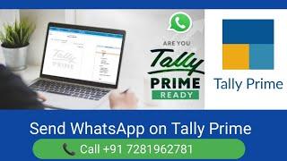 Tally Prime WhatsApp  #TallyWhatsApp +917281962781