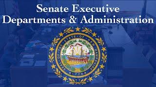 Senate Executive Departments and Administration 051023