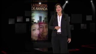 LA TRAGEDIA DE AMANDA CASTILLO EL RASTRO 