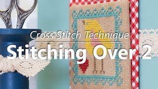 Cross Stitch Linen vs. Evenweave  How to Stitch Over 2  Fat Quarter Shop