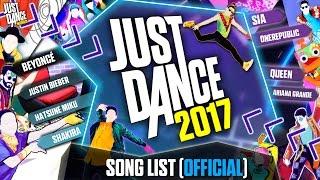 Just Dance 2017  Song List Official  Complete