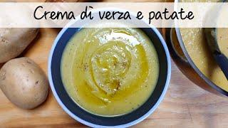 CREMA DI VERZA E PATATE  Leggera cremosa e saporita 