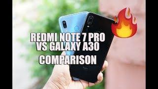 Redmi Note 7 Pro vs Samsung Galaxy A30 Detailed Comparison