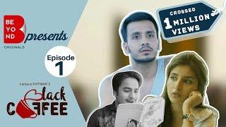 Beyond Originals  webseries  Black Coffee - 2017  EP1 - The First Meeting  Param and Harshita