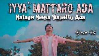 IYYA MATTARO ADA NATAUE MEWA MAPPETTU ADA - Yuki Vii Official Music Video  Lagu Bugis Terbaru