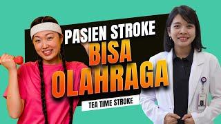 Tea Time Stroke Pasien Stroke Gak Boleh Bisa Olahraga? Kata Siapa?