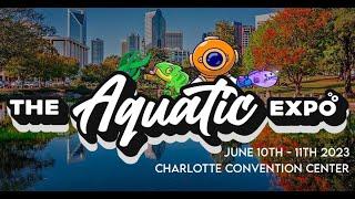 THE AQUATIC EXPO 2023 IN CHARLOTTE NC  FISHY ADVENTURES