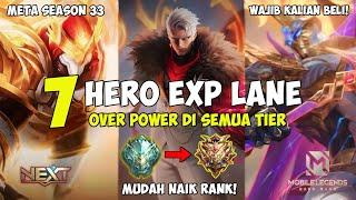 7 HERO EXP LANE TERBAIK META SEASON 33 WAJIB KALIAN BELI DAN PAKE PUSH RANK Mobile Legends