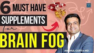 What is Brain Fog? Brain Fog Symptoms  How to get rid of Brain Fog? 6 Supplements for Brain Fog