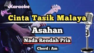 Cinta Tasik Malaya - Asahan Karaoke Version Nada Rendah Pria
