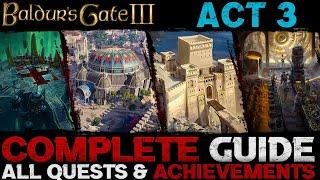 Baldurs Gate 3 Complete Guide - All Quests & Achievements Act 3