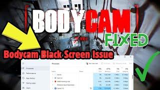 How to Fix Bodycam Black Screen Issue  Bodycam Black Screen problem