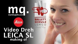 Videodreh mit der LEICA SL für die Ballettschule Lemgo - mit Annelie Fasse. Video making of