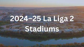 2024–25 La Liga 2 Stadiums