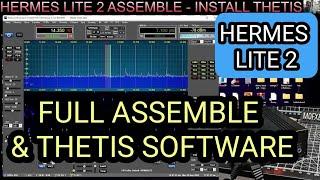 FULL ASSEMBLY - HERMES LITE 2 - THETIS SOFTWARE INSTALL & TEST