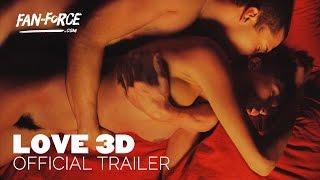 LOVE 3D  Official Trailer HD  Explicit