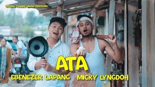 Ata - Ebenezer Lapang & Micky Lyngdoh  Official Music Video