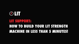 How to build your LIT Strength Machine in less than 5 minutes