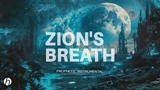 ZIONS BREATH  PROPHETIC WORSHIP INSTRUMENTAL  MEDITATION MUSIC & RELAXATION