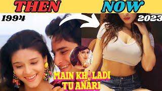 MAIN KHILADI TU ANARI 1994  MAIN KHILADI TU ANARI FULL MOVIE CAST 1994 TO 2023 #mainkhiladituanadi