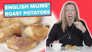 English Mums Try Other English Mums Roast Potatoes