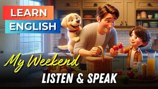 My Weekend with My Family  Improve Your English  English Listening Skills - Speaking Skills