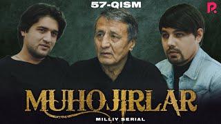 Muhojirlar 57-qism milliy serial  Мухожирлар 57-кисм миллий сериал