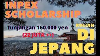 Beasiswa S2 di Jepang INPEX Scholarship  Tunjangan 22 JUTA++