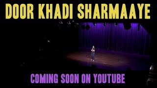 Door Khadi Sharmaaye Trailer  Standup Comedy Solo releasing in 4 parts