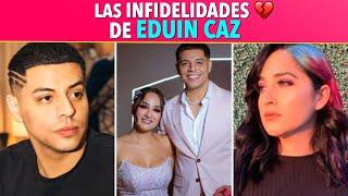 Las INFIDELIDADES de Eduin Caz Eduin Caz le fue INFIEL a su esposa *VIDEO*