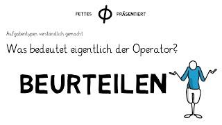 Arbeitsaufträge verständlich gemacht - Der Operator Beurteilen