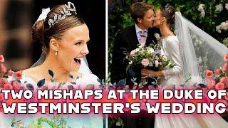 Two mishaps at the royal wedding of Hugh Grosvenor Duke of Westminster and Olivia Henson