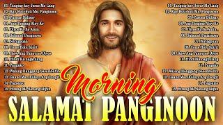 Kay Buti-buti Mo Panginoon Playlist - Tagalog Worship Christian Songs Morning Praise & Worship