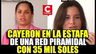 ANDREA SAN MARTÍN Y SU HERMANA DENUNCIAN QUE PERDIERON 35 MIL SOLES POR ESTAFA PIRAMIDAL