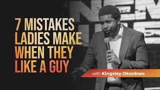 7 Mistakes Ladies Make When They Like a Guy  Kingsley Okonkwo