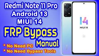 Redmi Note 11 Pro 4G FRP Bypass  MIUI 14 FRP Bypass  Android 13 FRP Bypass  Google Account Remove