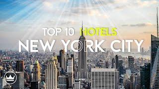 The Top 10 BEST Hotels In New York City USA 2024