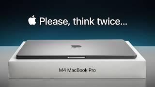 M4 MacBook Pro - Dont Buy ANY MacBook Right Now