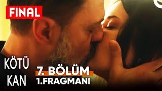 Kötü Kan 7. Bölüm 1. Fragmanı  FİNAL