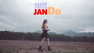 Janda DJ REMIX - Galuh Tinatta