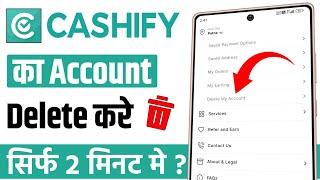 Cashify account delete kaise kare  how to delete cashify account  delete cashify account