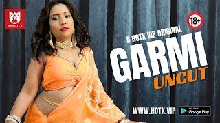 GARMI UNCUT  Roshnis Exclusive #webseries  HotX VIP Originals  Streaming Now