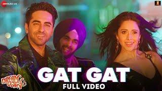 Gat Gat - Full Video  Dream Girl  Ayushmann K  Nushrat B  Meet Bros Ft Jass Z  Khushboo G