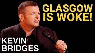 Woke Glasgow  Kevin Bridges The Overdue Catch-Up