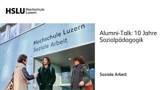 Alumni-Talk 10 Jahre Sozialpädagogik am Departement Soziale Arbeit der Hochschule Luzern