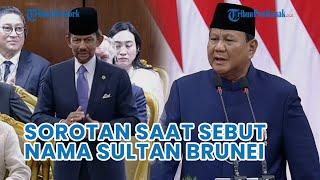 Prabowo Hafal Nama Kepala Negara di Pelantikan Sebut Nama Sultan Brunei Jadi Sorotan