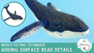 Adding Surface Bead Details  Technique  Needle Felting Tutorial