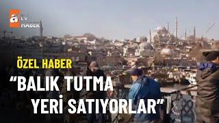 Amatör balıkçılara haraç şoku Balık tutma yeri satıyorlar - atv Ana Haber 19 Ekim 2022