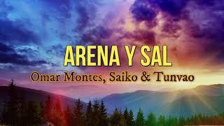 Omar Montes Saiko Tunvao - Arena y Sal Letra