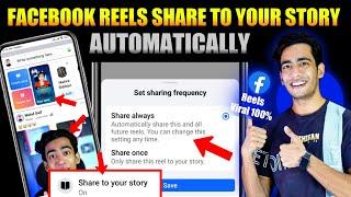 Facebook Reels Share To Your Story Automatically  Facebbook Reels Share To Your Story